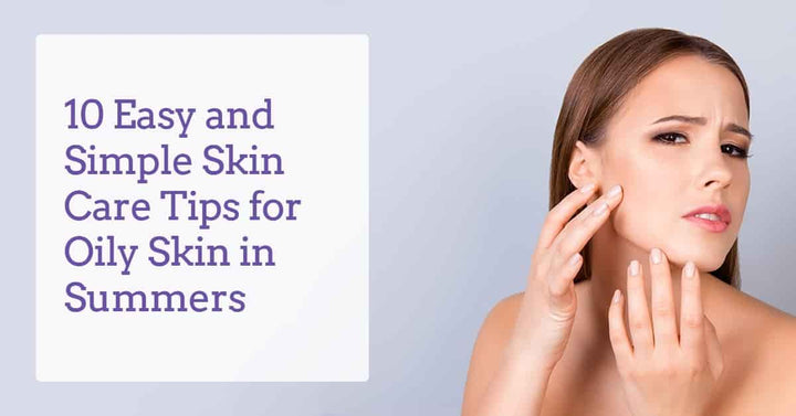 skin-care-tips-for-oily-skin-in-summers-by-derma-essentia