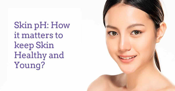 Skin pH For Healthy & Young Skin
